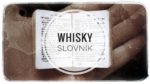 Whisky slovník